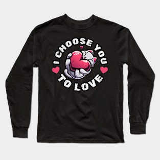 Cat i choose you to love hugging a heart | Cat Valentines day Long Sleeve T-Shirt